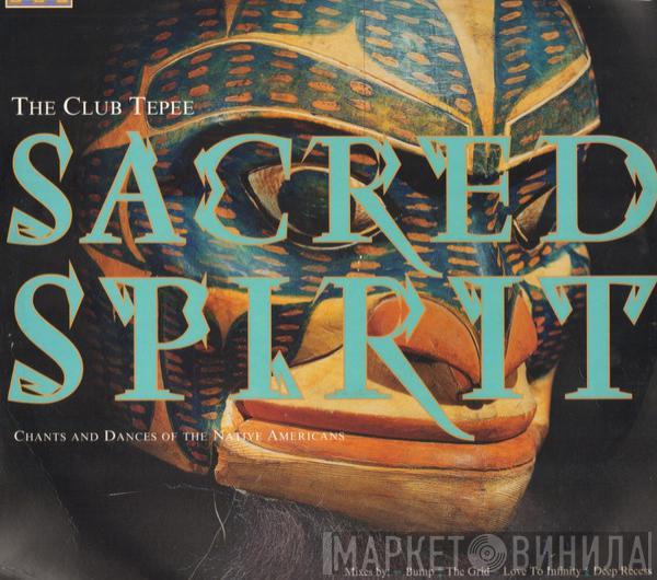 Sacred Spirit - The Club Tepee