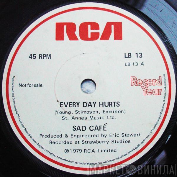 Sad Café, Noel Edmonds - Every Day Hurts / Noel Edmonds Introduces Record Year And 'The Day They Remembered'