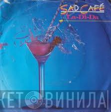  Sad Café  - La-Di-Da
