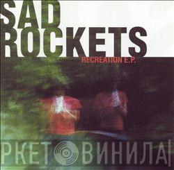 Sad Rockets - Recreation E.P.