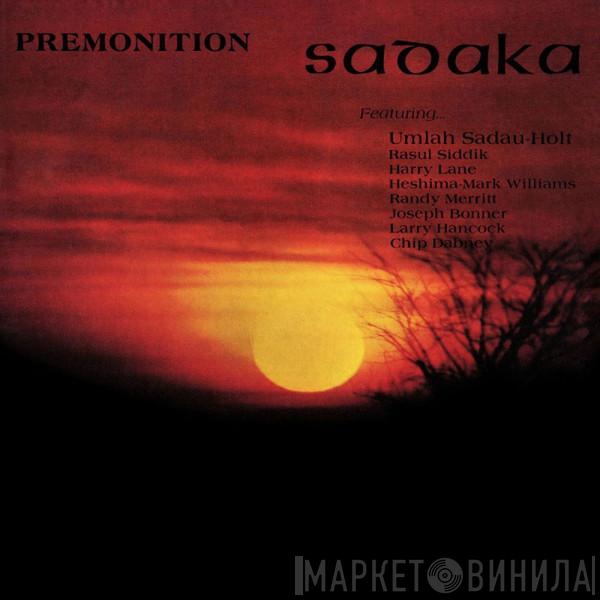 Sadaka, Umlah Sadau-Holt, Rasul Siddik, Harry Lane , Heshima Mark Williams, Randy Merritt, Joe Bonner, Larry Hancock, Chip Dabney - Premonition