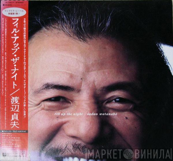 Sadao Watanabe - Fill Up The Night