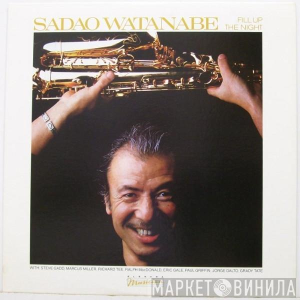 Sadao Watanabe - Fill Up The Night