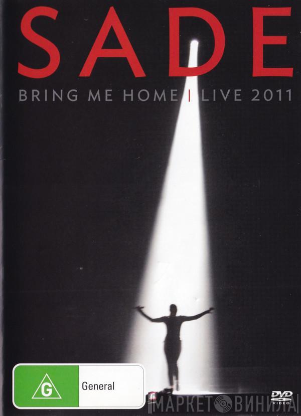 Sade - Bring Me Home | Live 2011