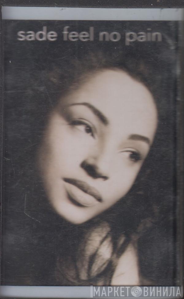  Sade  - Feel No Pain