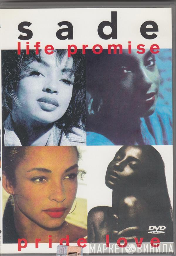 Sade - Life Promise Pride Love