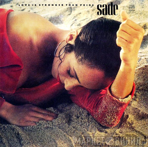 Sade - Love Is Stronger Than Pride