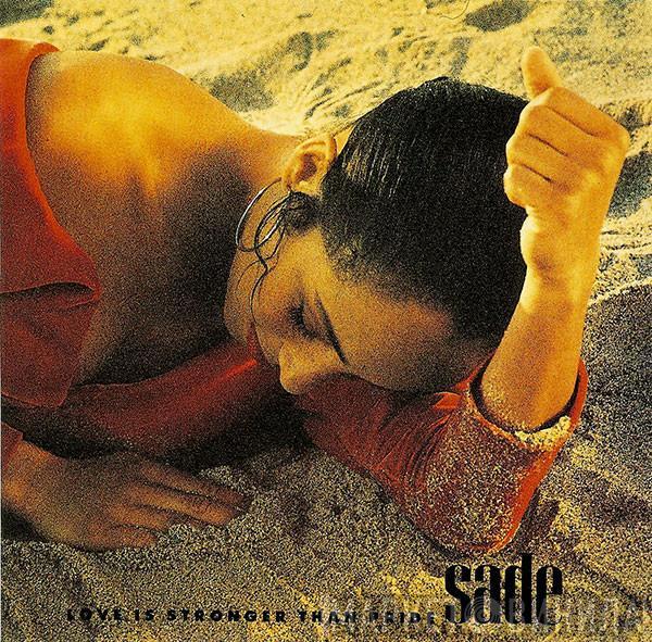  Sade  - Love Is Stronger Than Pride
