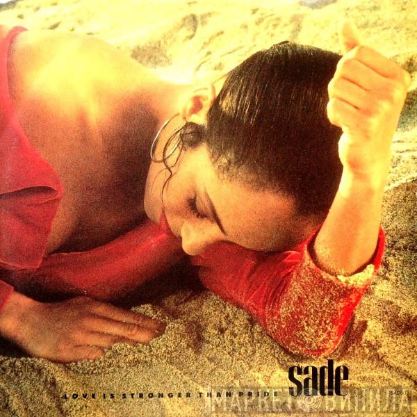  Sade  - Love Is Stronger Than Pride