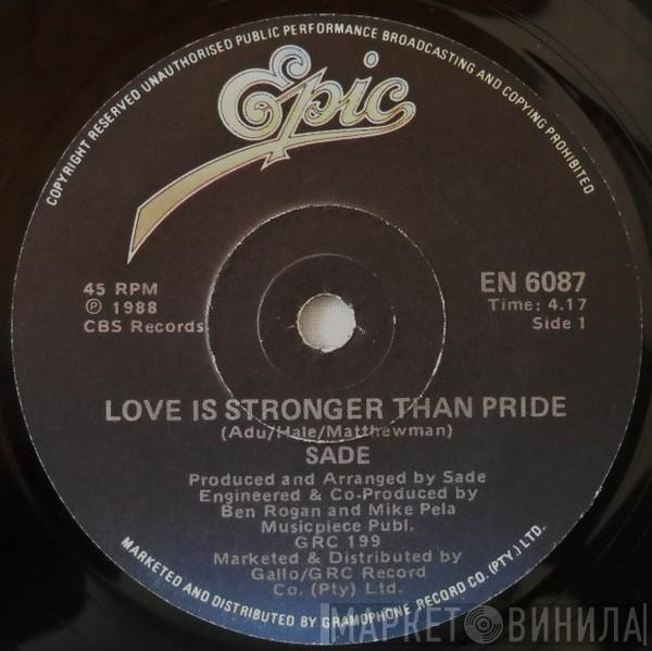  Sade  - Love Is Stronger Than Pride