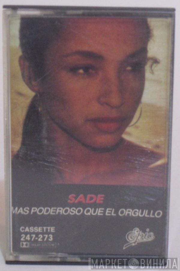  Sade  - Mas Poderoso Que El Orgullo