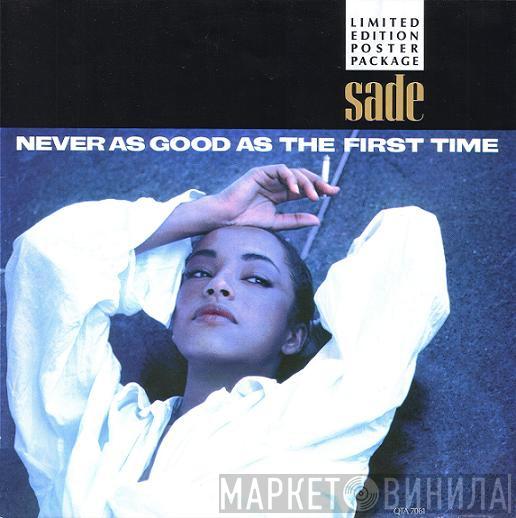  Sade  - Never As Good As The First Time