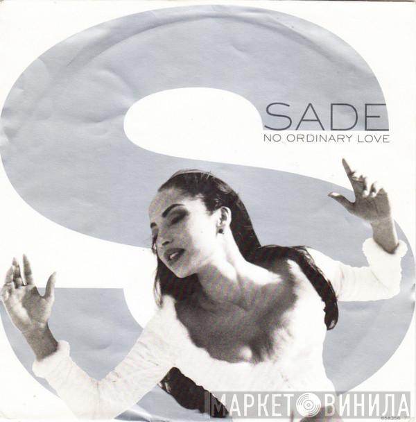  Sade  - No Ordinary Love