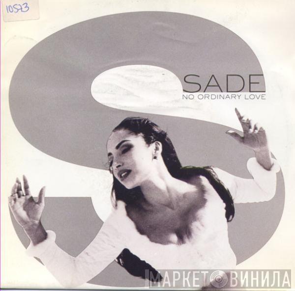  Sade  - No Ordinary Love