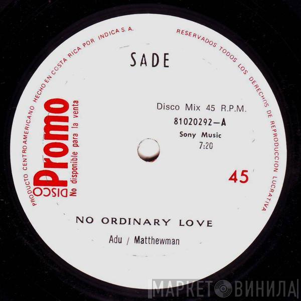  Sade  - No Ordinary Love