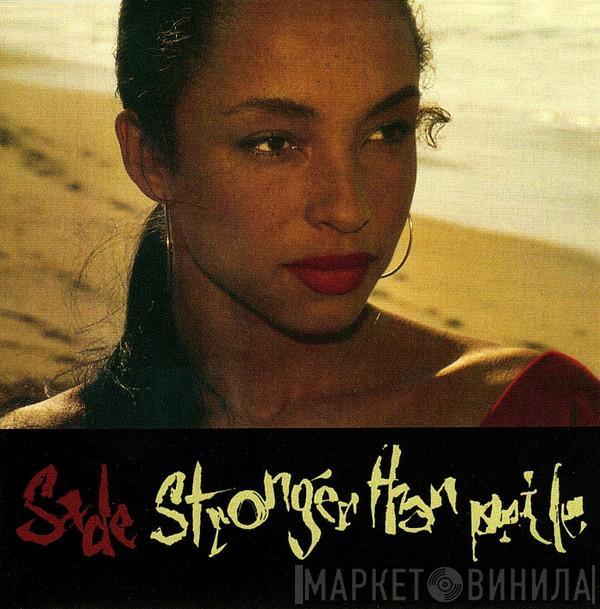  Sade  - Stronger Than Pride