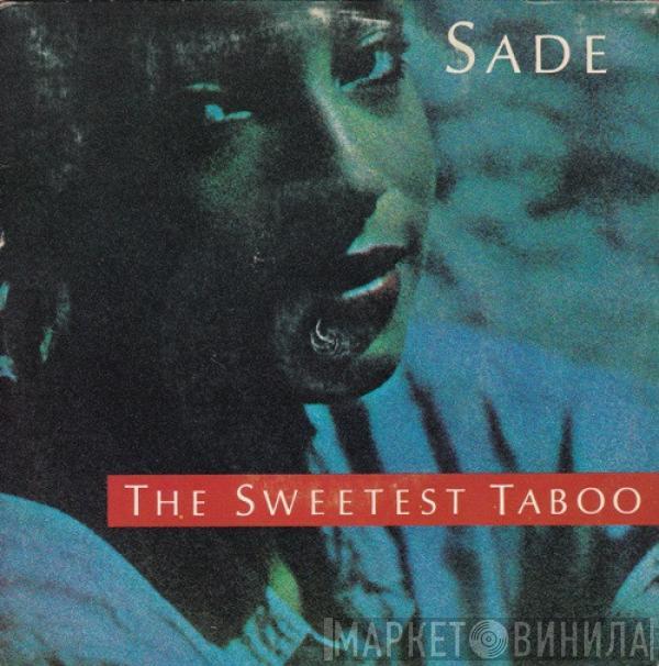  Sade  - The Sweetest Taboo