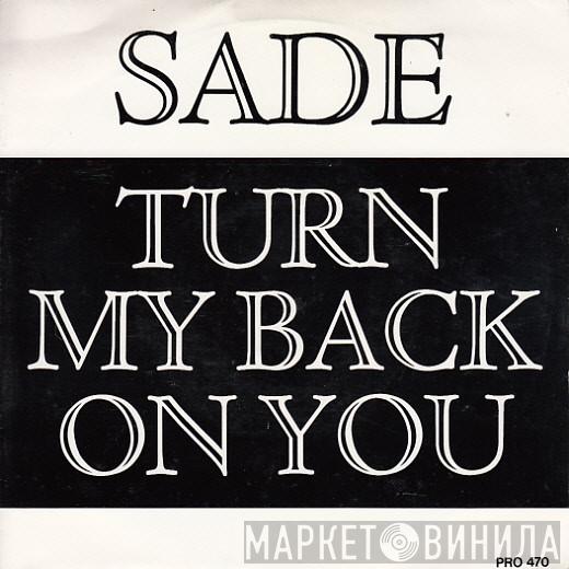  Sade  - Turn My Back On You (Re-Mix)