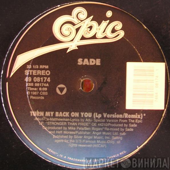  Sade  - Turn My Back On You