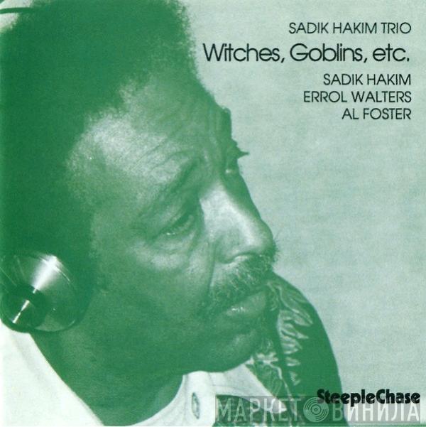 Sadik Hakim Trio - Witches, Goblins, Etc.