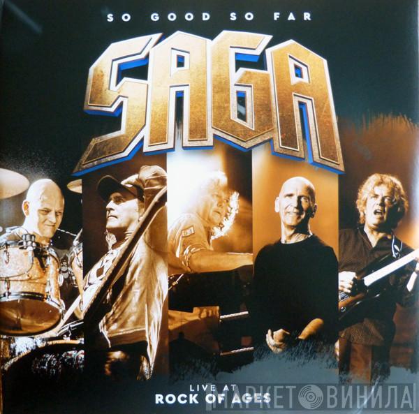 Saga  - So Good So Far (Live At Rock Of Ages)