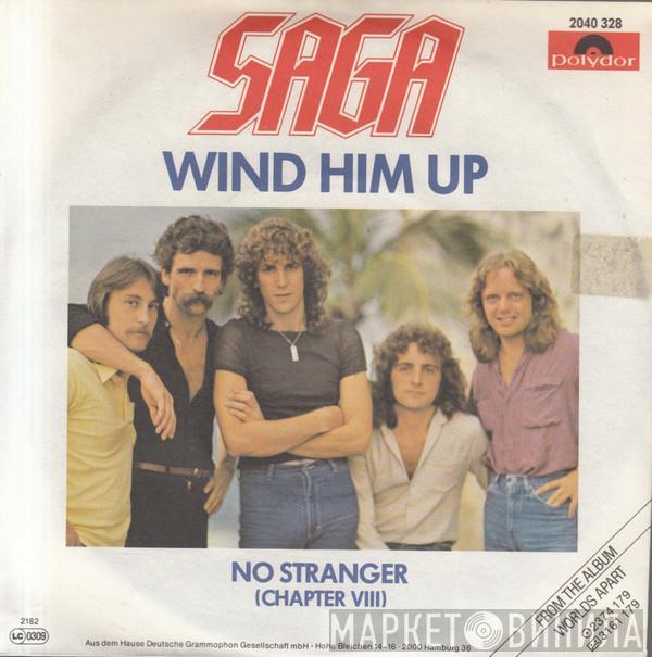 Saga  - Wind Him Up