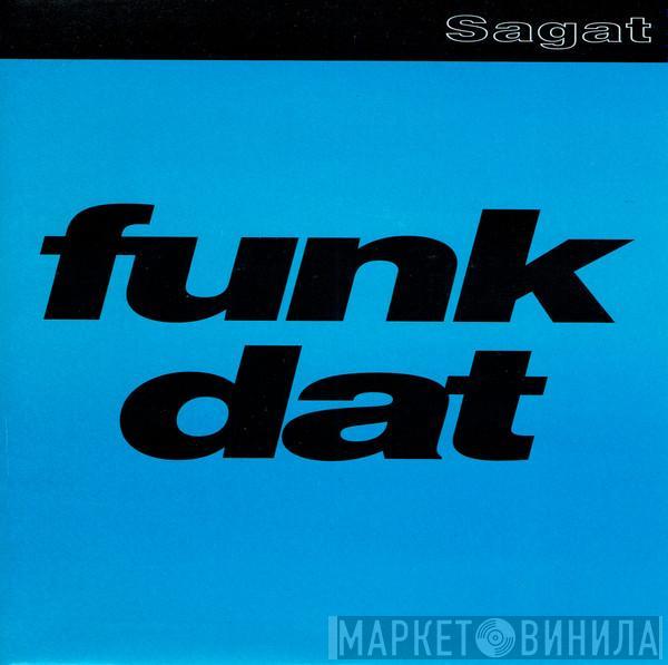Sagat - Funk Dat