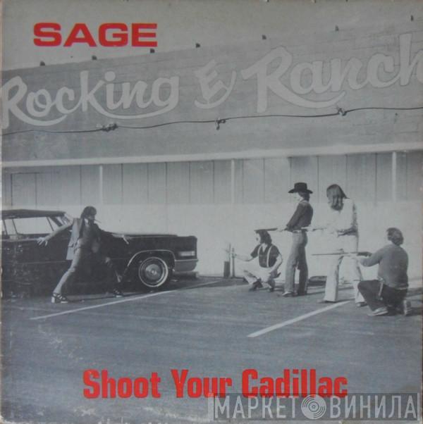 Sage  - Shoot Your Cadillac