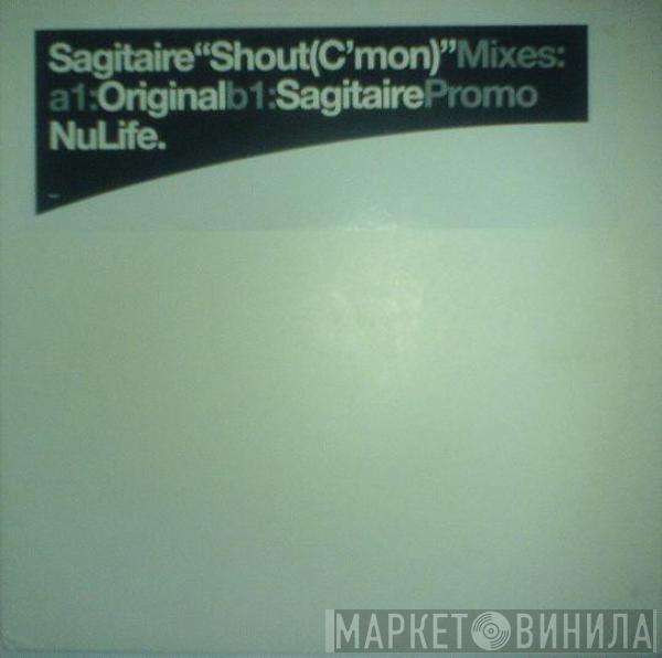 Sagitaire - Shout (C'mon)