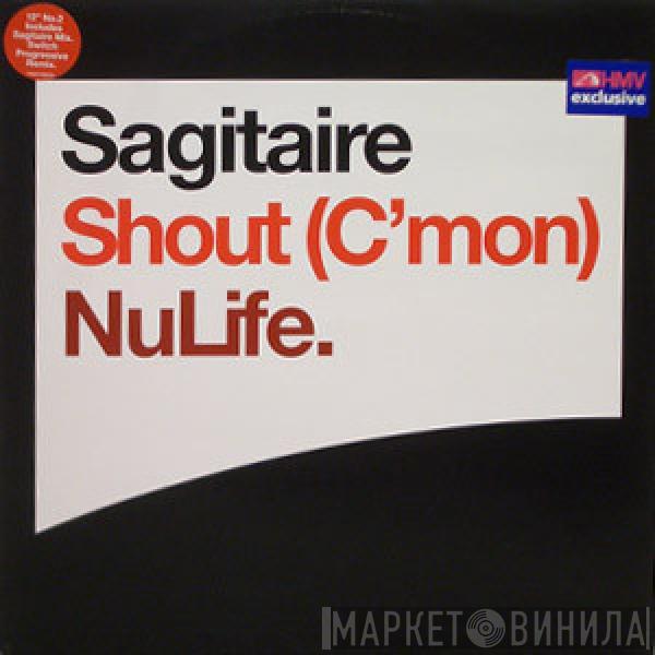 Sagitaire - Shout (C'mon)