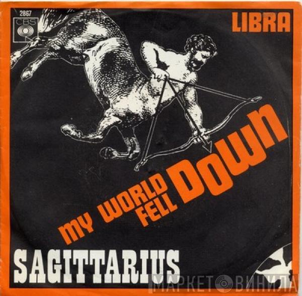  Sagittarius   - My World Fell Down / Libra