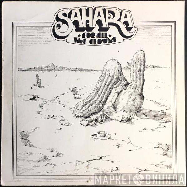 Sahara  - For All The Clowns