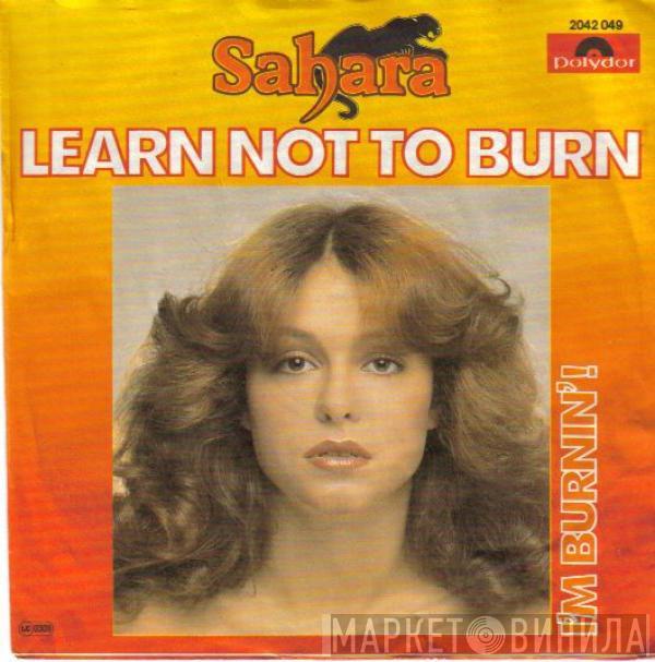 Sahara  - Learn Not To Burn