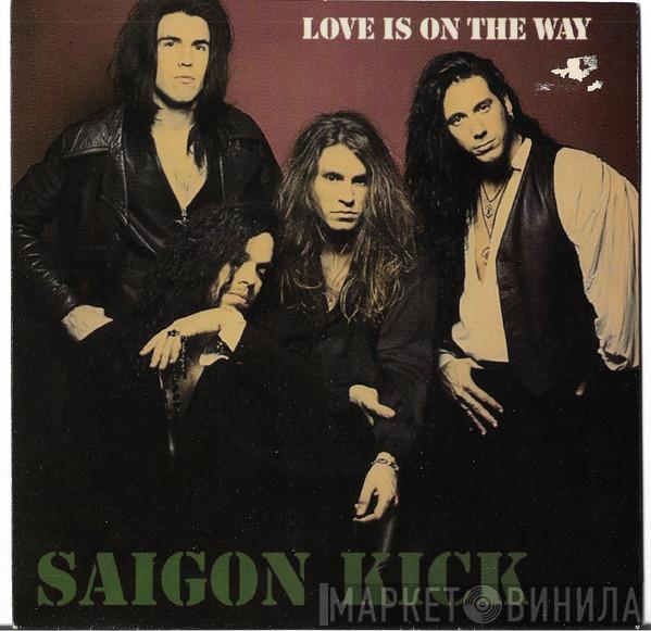 Saigon Kick - Love Is On The Way