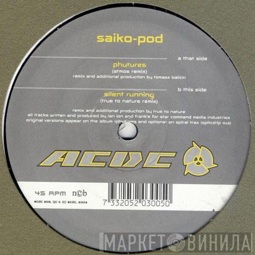 Saiko-Pod - Phutures / Silent Running (Remixes)