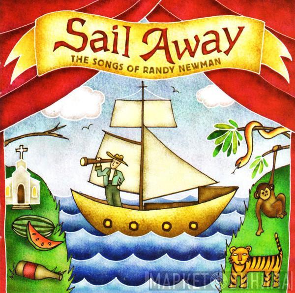  - Sail Away: The Songs Of Randy Newman