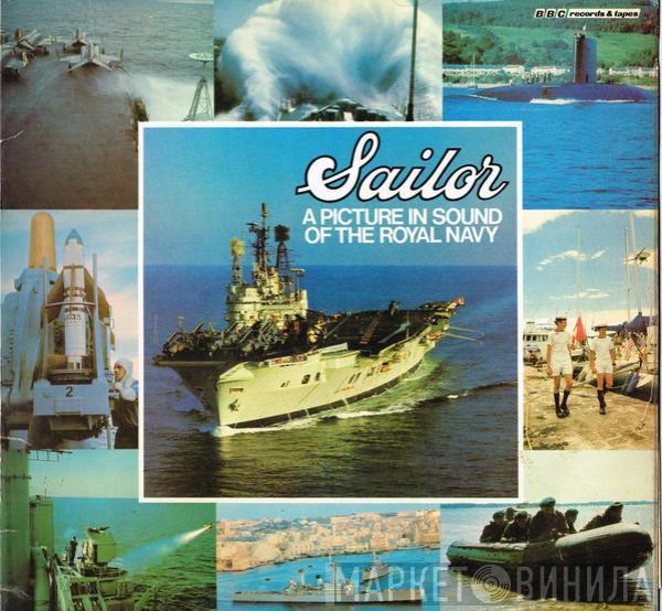  - Sailor - A Picture In Sound Of The Royal Navy