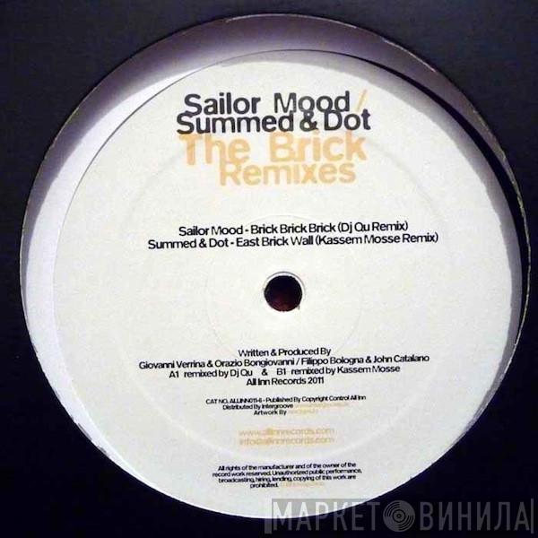 Sailor Mood, Summed & Dot - The Brick Remixes