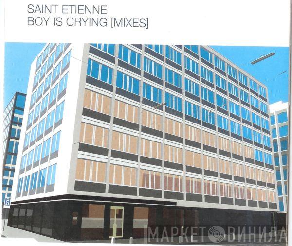 Saint Etienne - Boy Is Crying (Mixes)
