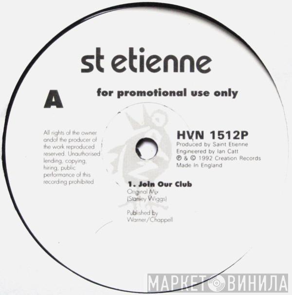  Saint Etienne  - Join Our Club