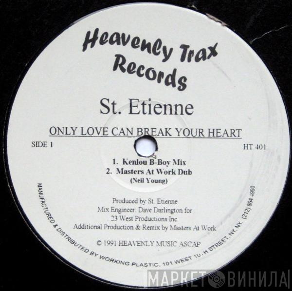  Saint Etienne  - Only Love Can Break Your Heart