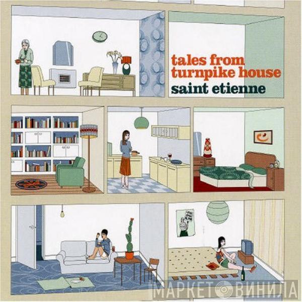  Saint Etienne  - Tales From Turnpike House