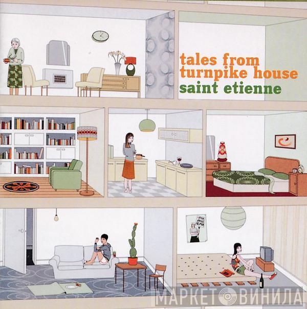  Saint Etienne  - Tales From Turnpike House