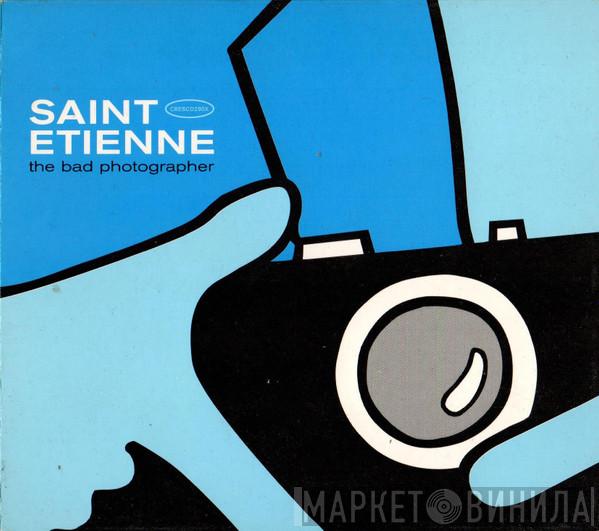 Saint Etienne - The Bad Photographer