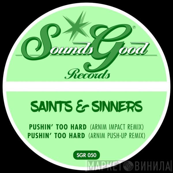  Saints & Sinners  - Pushin' Too Hard (Arnim Remixes)