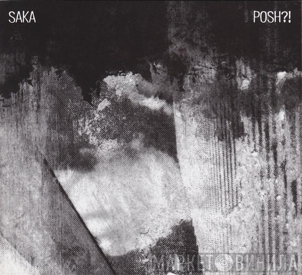 Saka  - Posh?!