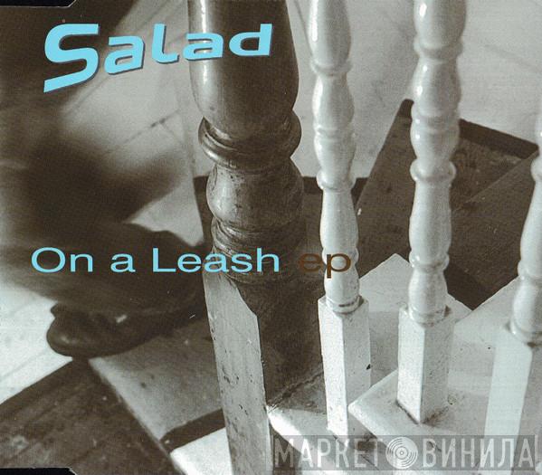 Salad - On A Leash EP