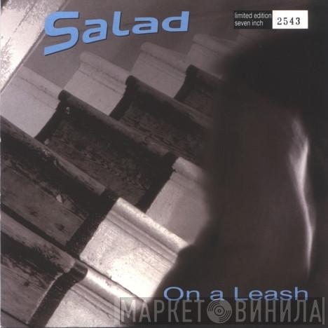 Salad - On A Leash