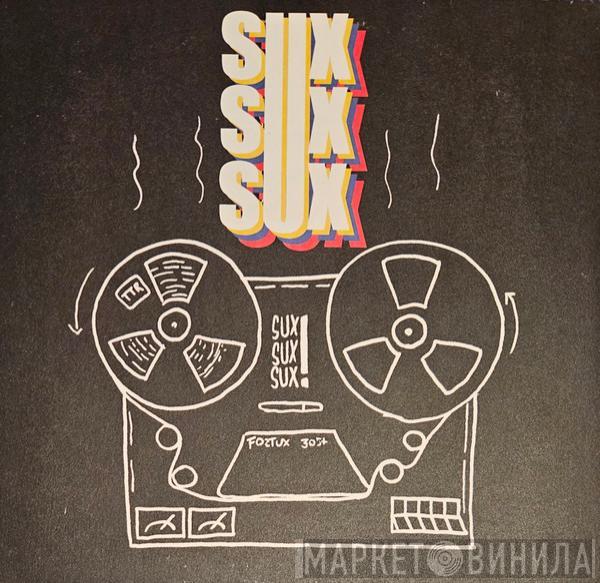 Salami Sux - Sux Sux Sux