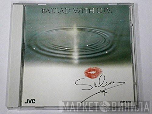 Salena Jones - Ballad With Luv
